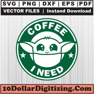 Baby-Yoda-Coffee-I-Need-Svg,-Star-Wars-Coffee-Png-Vector,-Baby-Yoda-Starbucks-Svg-Cut-File-For-Cricut-Silhouette-Printable-Files