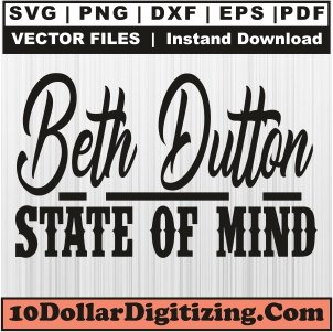 Beth-Dutton-State-of-Mind-Svg,-Yellowstone-Png-Vector,-Beth-Dutton-Svg-Cut-File-For-Cricut-Silhouette-Printable-Files