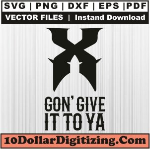DMX-X-Gon-Give-It-To-Ya-Svg,-DMX-Png-Vector,-Dmx-Svg-Cut-File-For-Cricut-Silhouette-Printable-Files