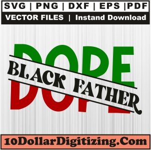 Dope-Black-Father-Png,-Black-Lives-Matter-Vector,-Fathers-Day-Svg-Cut-File-For-Cricut-Silhouette-Printable-Files