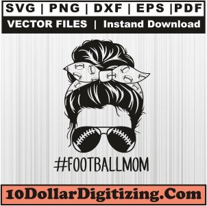 Messy-Bun-Football-Mom-Svg,-Football-Png-Vector,-Football-Sunglasses-Svg-Cut-File-For-Cricut-Silhouette-Printable-Files
