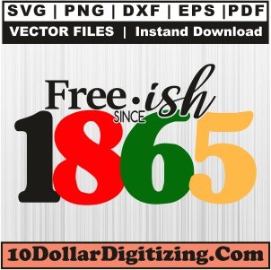 Juneteenth-Freeish-Since-1865-Svg,-June-19th-1865-Png,-Freedom-Day-Svg-Cut-File-For-Cricut-Silhouette-Printable-Files