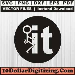 Fuck-It-Png-High-Resolution,-Fuck-It-Circle-Vector,-Fuck-Svg-Cut-File-For-Cricut-Silhouette-Printable-Files