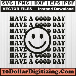 Have-A-Good-Day-Smiley-Face-Svg,-Retro-Smiley-Face-Png-Vector,-Have-A-Good-Day-Svg-Cut-File-For-Cricut-Silhouette-Printable-Files