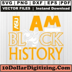 I-Am-Black-History-Alabama-State-University-Svg,-ASU-Png-Vector,-Black-History-Svg-Cut-File-For-Cricut-Silhouette-Printable-Files