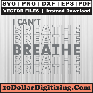 I-Cant-Breathe-Svg,-African-American-Png-Vector,-George-Floyd-Svg-Cut-File-For-Cricut-Silhouette-Printable-Files