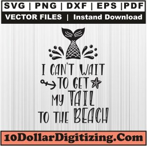 I-Cant-Wait-to-Get-My-Tail-To-The-Beach-Svg,-Summer-Png-Vector,-Beach-Life-Svg-Cut-File-For-Cricut-Silhouette-Printable-Files