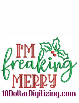I-Am-Freaking-Merry-Embroidery-Design