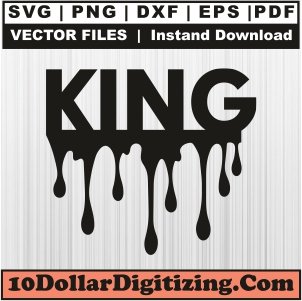 King-Drip-Svg,-King-Png-Vector,-Dripping-King-Svg-Cut-File-For-Cricut-Silhouette-Printable-Files