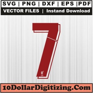 Liverpool-Jersey-Number-7-Vector,-Football-Number-7-Png,-Liverpool-Fc-Svg-Cut-File-For-Cricut-Silhouette-Printable-Files