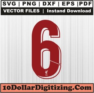 Liverpool-Jersey-Number-6-Png,-Soccer-Number-Vector,-Liverpool-Fc-Svg-Cut-File-For-Cricut-Silhouette-Printable-Files