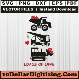 Loads-of-Love-Construction-Vehicles-Valentines-Day-Svg,-Construction-Lover-Png-Vector,-Valentines-Day-Svg-Cut-File-For-Cricut-Silhouette-Printable-Files