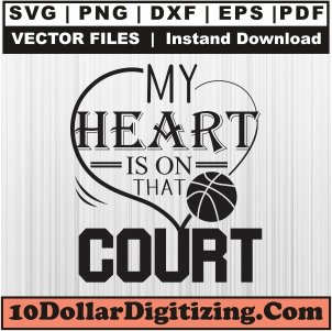 My-Heart-is-on-that-Court-SVG,-Basketball-Png-Vector,-Sports-Svg-Cut-File-For-Cricut-Silhouette-Printable-Files