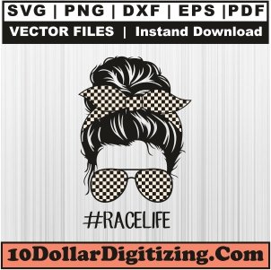 Messy-Bun-Race-Life-Svg,-Racing-Png-Vector,-Race-Mom-Svg-Cut-File-For-Cricut-Silhouette-Printable-Files