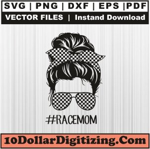Race-Mom-Svg,-Messy-Bun-Mom-Png-Vecter,-Racing-Svg-Cut-File-For-Cricut-Silhouette-Printable-Files