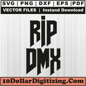 Rip-Dmx-Svg,-Rest-in-Peace-Dmx-Png-Vector,-Dmx-Logo-Svg-Cut-File-For-Cricut-Silhouette-Printable-Files
