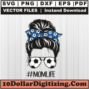 Soccer-Mom-Life-Svg,-Messy-Bun-Mom-Png-Vector,-Soccer-Mom-Svg-Cut-File-For-Cricut-Silhouette-Printable-Files