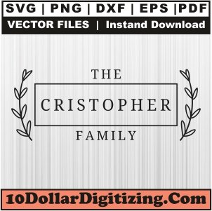 The-Christopher-Family-Png,-Monogram-Vector,-Family-Svg-Cut-File-For-Cricut-Silhouette-Printable-Files