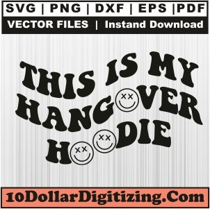 This-is-My-Hangover-Hoodie-Svg,-Hangover-Hoodie-Png-Vector,-Adult-Humor-Svg-Cut-File-For-Cricut-Silhouette-Printable-Files
