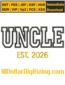 Uncle-Applique-Embroidery-Design,-Uncle-Est-2026-Embroidery-Pattern,-Applique-Embroidery-File,-Fathers-Day-Embroidery-Files-Instant-Download