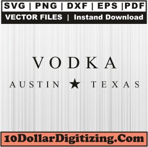 Vodka-Austin-Texas-Svg,-Vodka-Brand-Png-Vector,-Vodka-Svg-Cut-File-For-Cricut-Silhouette-Printable-Files