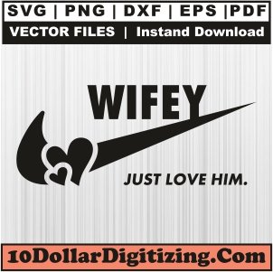 Wifey-Just-Love-Him-Black-Svg,-Nike-Wifey-and-Husband-Svg,-Valentines-Day-Svg-Cut-File-For-Cricut-Silhouette-Printable-Files