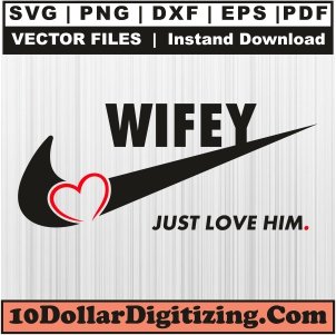 Wifey-Just-Love-Him-Heart-Svg,-Nike-Hubby-And-Wifey-Png-Vector,-Valentines-Love-Svg-Cut-File-For-Cricut-Silhouette-Printable-Files