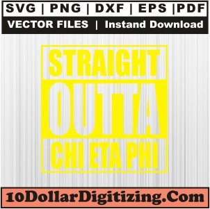 Straight-Outta-Chi-Eta-Phi-Svg,-Chi-Eta-Phi-Png-Vector,-Sorority-Svg-Cut-File-For-Cricut-Silhouette-Printable-Files