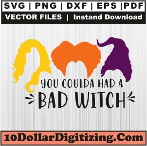 You-Coulda-Had-A-Bad-Witch-Halloween-Png,-Halloween-Vector,-Witch-Svg-Cut-File-For-Cricut-Silhouette-Printable-Files